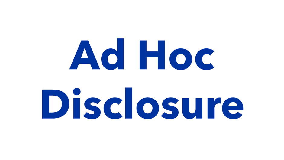 Ad Hoc Disclosure